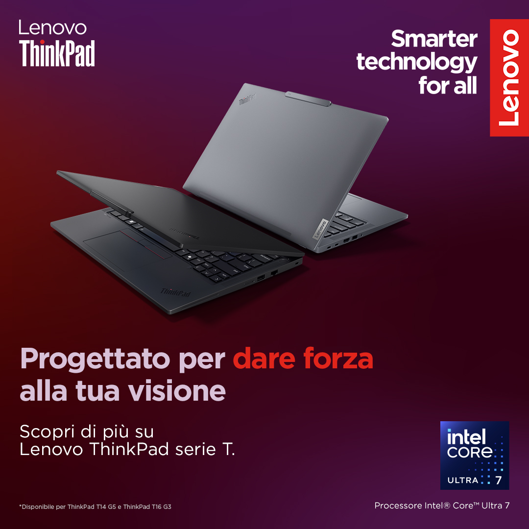 Lenovo ThinkPad T: progettato per dare forza alla tua visione